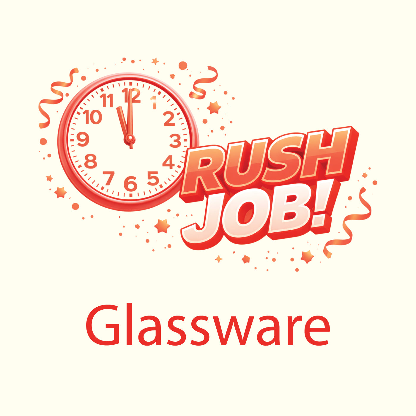 RUSH SERVICE - Glassware