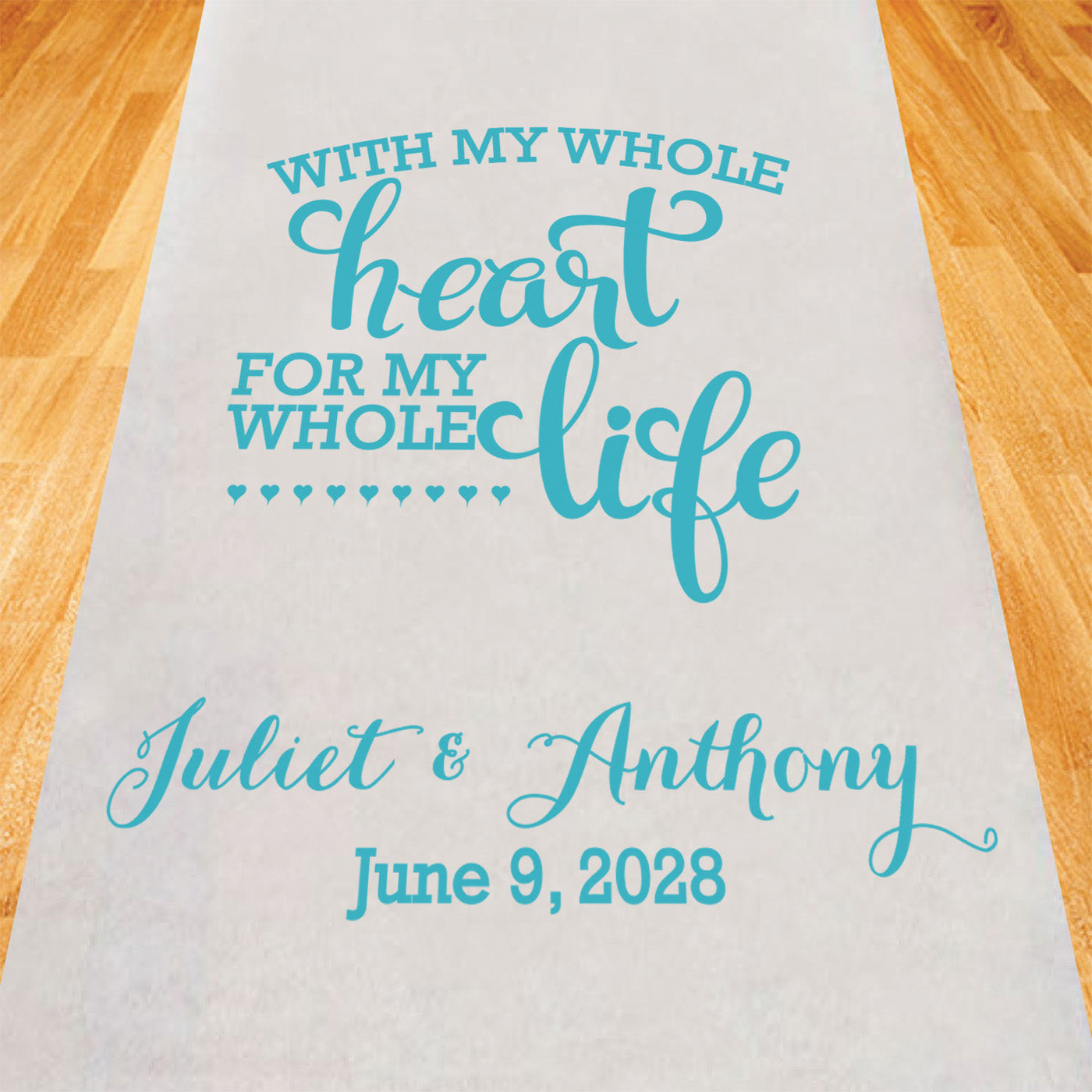 With My Whole Heart For My Whole Life Personalized Wedding Aisle Runner